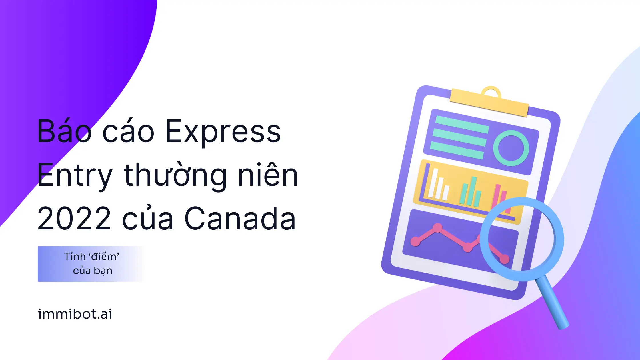 Báo cáo Express Entry thường niên 2022 của Canada: Góc nhìn và Xu Hướng 